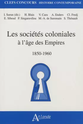 Couverture du produit · Les sociétés coloniales à l'âge des Empires