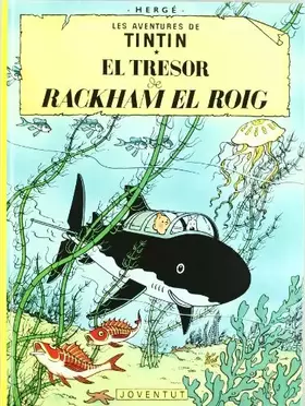 Couverture du produit · El tresor de Rackham el Roig (LES AVENTURES DE TINTIN CATALA)