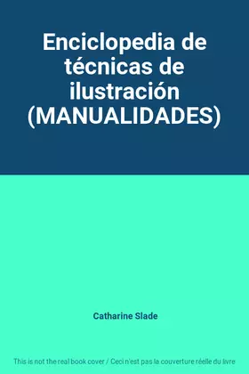 Couverture du produit · Enciclopedia de técnicas de ilustración (MANUALIDADES)
