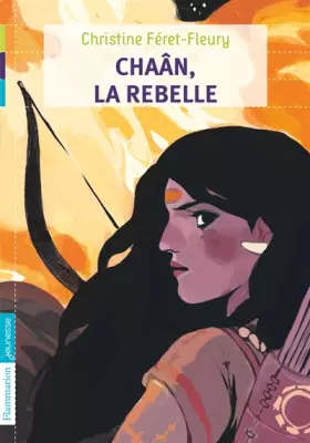 Couverture du produit · Chaân, Tome 1 : Chaân, la rebelle
