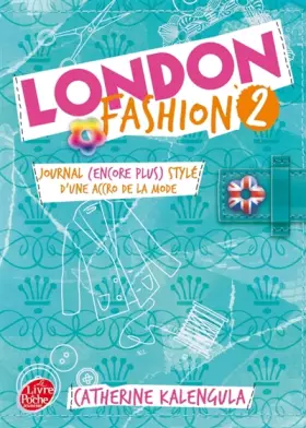 Couverture du produit · London Fashion - Tome 2 - Journal (encore plus stylé) d'une accro de la mode
