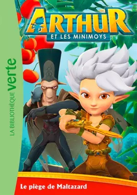 Couverture du produit · Arthur et les Minimoys 03 - Le piège de Maltazard