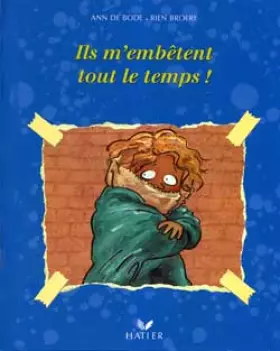 Couverture du produit · Ils m'embêtent tout le temps !