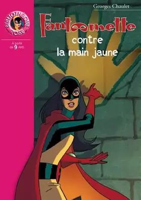 Couverture du produit · Fantômette, Tome 17 : Fantômette contre la Main Jaune