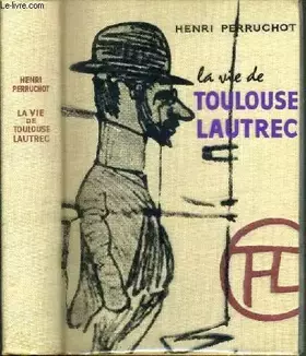 Couverture du produit · La vie de toulouse lautrec
