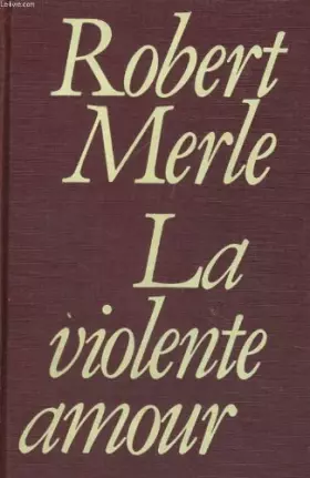 Couverture du produit · La Violente amour (Fortune de France)
