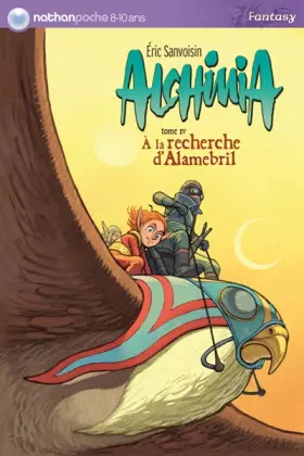 Couverture du produit · Alchimia, Tome 4 : A la recherche d'Alamebril