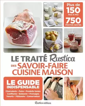 Couverture du produit · LE TRAITE RUSTICA DES SAVOIRS-FAIRE CUISINE MAISON