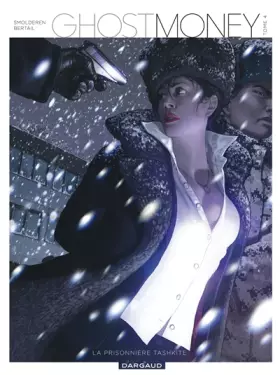 Couverture du produit · Ghost Money - Tome 4 - La Prisonnière tashkite