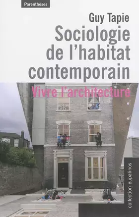 Couverture du produit · Sociologie de l'habitat contemporain : Vivre l'architecture