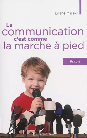 Couverture du produit · La communication, c'est comme la marche à pied: Essai
