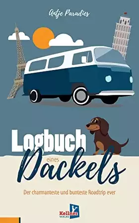 Couverture du produit · Logbuch eines Dackels: Der charmanteste und bunteste Roadtrip ever