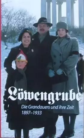 Couverture du produit · Löwengrube, Die Grandauers und ihre Zeit 1897-1933
