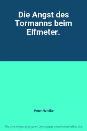 Couverture du produit · Die Angst des Tormanns beim Elfmeter.