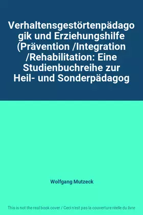 Couverture du produit · Verhaltensgestörtenpädagogik und Erziehungshilfe (Prävention /Integration /Rehabilitation: Eine Studienbuchreihe zur Heil- und 