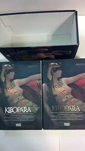 Couverture du produit · Kleopatra: Der Roman ihres Lebens. Zweibändige Schuberausgabe: Der Roman ihres Lebens. Dtsch. v. Rainer Schmidt. Mit Buchkunsta