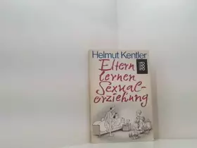 Couverture du produit · Helmut Kentler: Eltern lernen Sexualerziehung