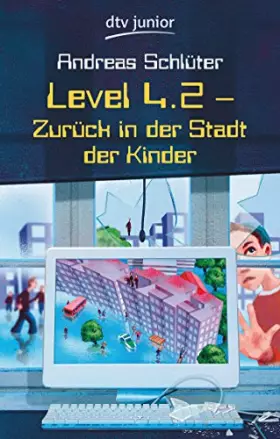 Couverture du produit · Level 4.2: Zurück in der Stadt der Kinder (Level 4-Reihe, Band 2)