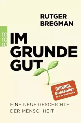 Couverture du produit · Im Grunde gut: Eine neue Geschichte der Menschheit