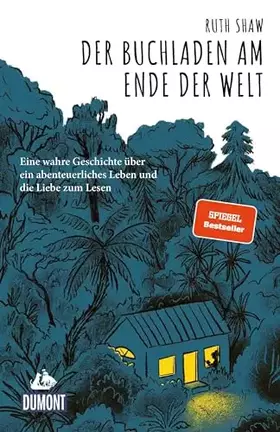 Couverture du produit · Der Buchladen am Ende der Welt: Eine wahre Geschichte über ein abenteuerliches Leben und die Liebe zum Lesen (DUMONT Welt - Men