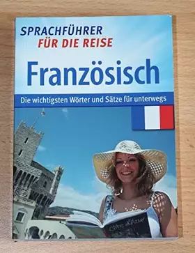 Couverture du produit · Französisch - Sprachführer für die Reise - Die wichtigsten Wörter und Sätze für unterwegs