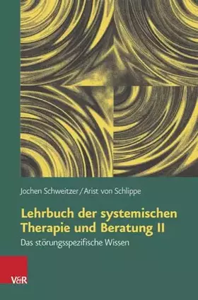 Couverture du produit · Lehrbuch der systemischen Therapie und Beratung II: Das störungsspezifische Wissen