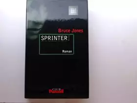 Couverture du produit · Sprinter : Roman. Aus dem Amerikan. von Werner Horch, Club-Premiere