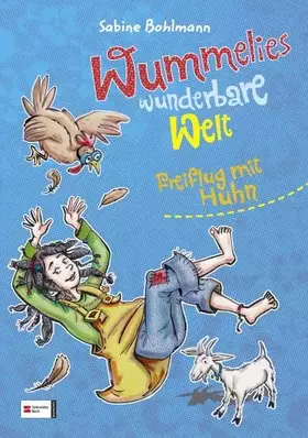 Couverture du produit · Wummelies wunderbare Welt, Band 02: Freiflug mit Huhn