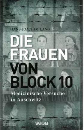 Couverture du produit · Die Frauen von Block 10: Medizinische Versuche in Auschwitz