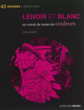 Couverture du produit · Lenoir et Blanc en voient de toutes les couleurs