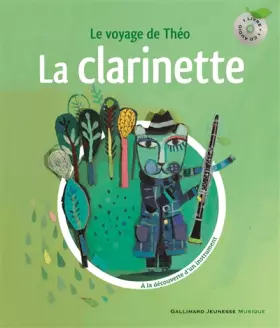 Couverture du produit · La clarinette. Le voyage de Théo - Un livre et un CD