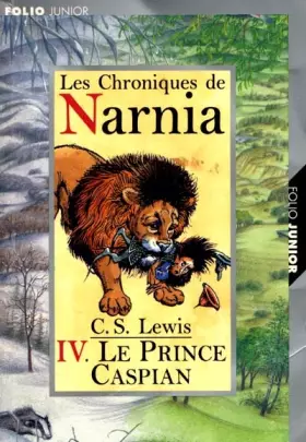 Couverture du produit · Les Chroniques de Narnia, tome 4 : Le Prince Caspian