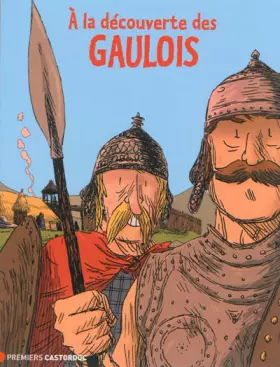 Couverture du produit · A la découverte des Gaulois
