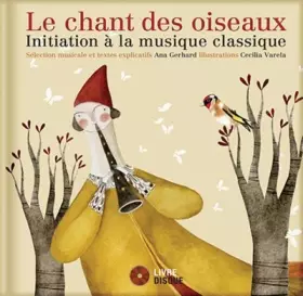 Couverture du produit · Le chant des oiseaux - Initiation à la musique classique - Livre + CD