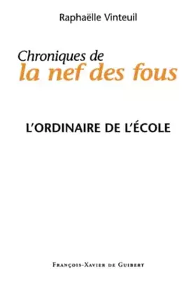 Couverture du produit · Chroniques de la nef des fous. L'ordinaire de l'école