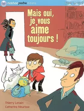 Couverture du produit · Mais oui, je vous aime toujours !