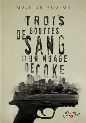 Couverture du produit · Trois gouttes de sang et un nuage de coke