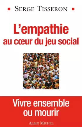 Couverture du produit · L'Empathie au coeur du jeu social: Vivre ensemble ou mourir