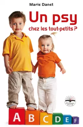 Couverture du produit · Un psy chez les tout-petits ?: L'abécédaire