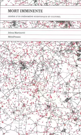 Couverture du produit · Mort imminente: Genèse du phénomène scientifique et culturel