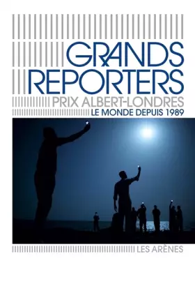 Couverture du produit · Grands reporters : Prix Albert Londres