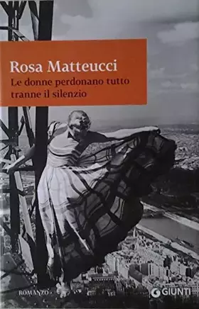 Couverture du produit · Le donne perdonano tutto tranne il silenzio
