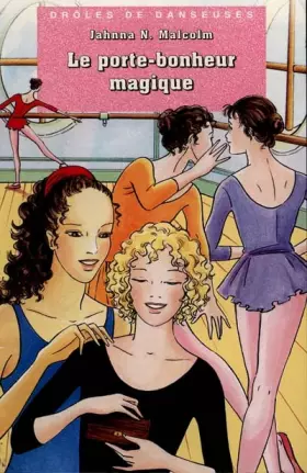 Couverture du produit · Bibliothèque rose : Drôles de danseuses : le Porte-bonheur magique