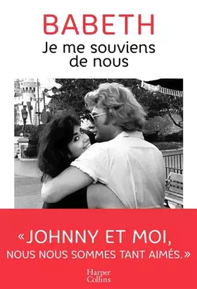 Couverture du produit · Je me souviens de nous: L'histoire d'amour méconnue entre Babeth et Johnny Hallyday
