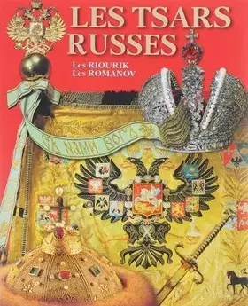 Couverture du produit · Les tsars russes: les Riourik: les Romanov