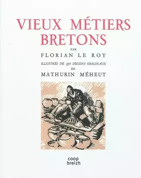 Couverture du produit · Vieux métiers bretons: Illustrés de 350 dessins originaux