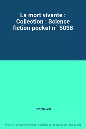 Couverture du produit · La mort vivante : Collection : Science fiction pocket n° 5038