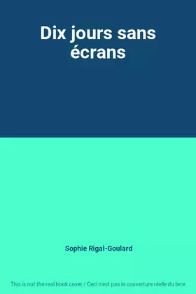 Couverture du produit · Dix jours sans écrans