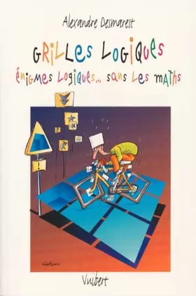 Couverture du produit · Grilles logiques. Enigmes logiques... sans les maths