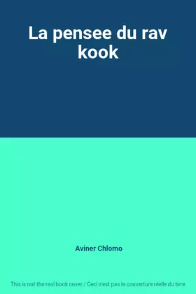 Couverture du produit · La pensee du rav kook